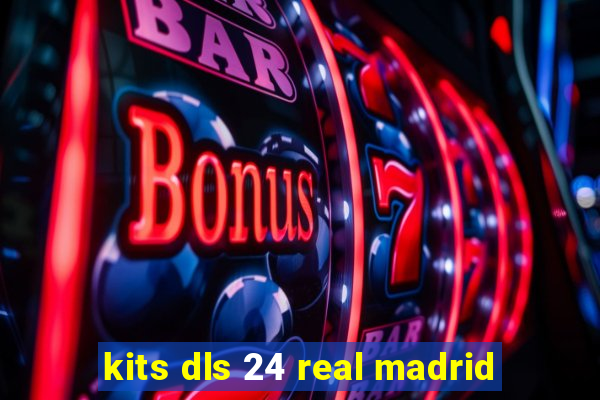 kits dls 24 real madrid